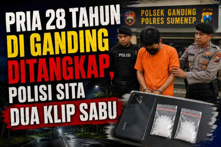 Pria 28 Tahun di Ganding Ditangkap, Polisi Sita Dua Klip Sabu